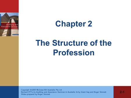 Copyright  2005 McGraw-Hill Australia Pty Ltd Revised PPTs t/a Auditing and Assurance Services in Australia 3e by Grant Gay and Roger Simnett Slides prepared.