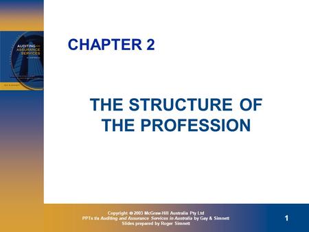 Copyright  2003 McGraw-Hill Australia Pty Ltd PPTs t/a Auditing and Assurance Services in Australia by Gay & Simnett Slides prepared by Roger Simnett.