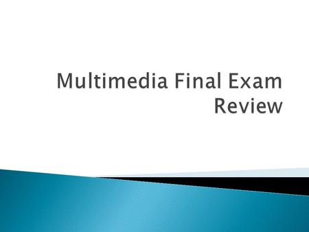  HTML Tags  Multimedia Definitions  Information from the Computer Internet Project  Information from the Technology/Scanner Assignment  Information.