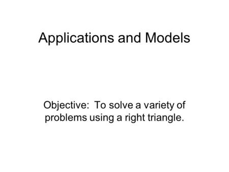 Applications and Models