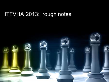 ITFVHA 2013: rough notes. Two Most Significant Developments of Past Year? 1.automaker announcements of commercial availability >>>>>>>>>>>>>>> 2.automakers.