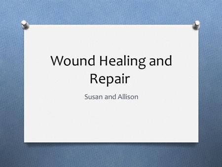 Wound Healing and Repair