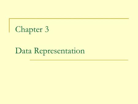 Chapter 3 Data Representation. 2 Data and Computers Computers are multimedia devices, dealing with many categories of information. Computers store, present,