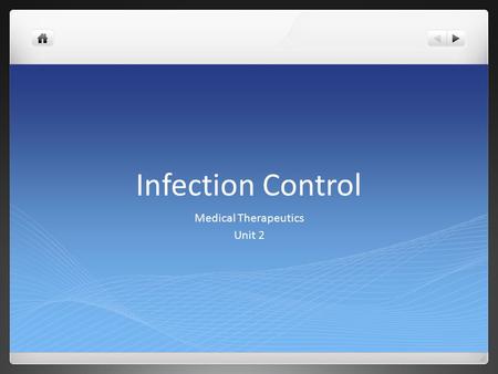 Infection Control Medical Therapeutics Unit 2. Infection Control Activity Complete the Activity Write a reflection on the findings.