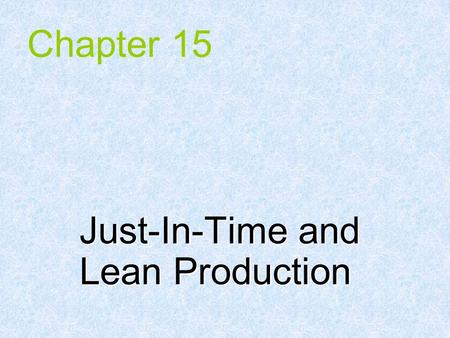 Just-In-Time and Lean Production