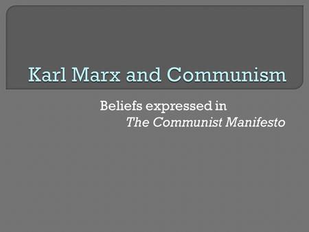 Karl Marx and Communism