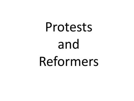 Protests and Reformers. The Luddites 1811-1816 Attacks on the “ frames ” [power looms]. Ned Ludd [a mythical figure supposed to live in Sherwood Forest]