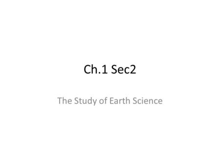 The Study of Earth Science