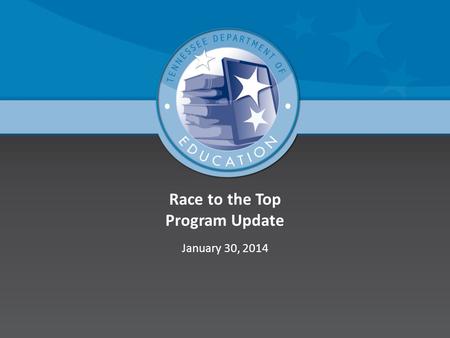 Race to the Top Program Update January 30, 2014. State Funding 2.