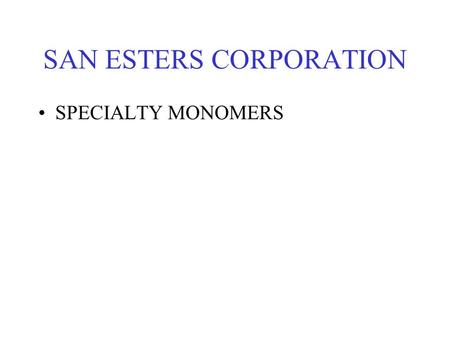 SAN ESTERS CORPORATION