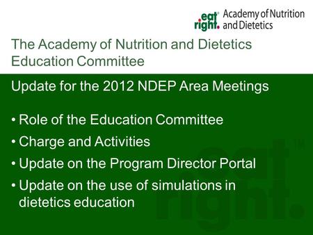 Update for the 2012 NDEP Area Meetings Role of the Education Committee Charge and Activities Update on the Program Director Portal Update on the use of.