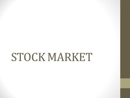 STOCK MARKET. Two Things to do with Money Income not used for consumption Income today that allows future benefit INVESTMENTSAVE.