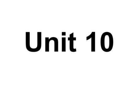 Unit 10. What things are made of Things What are these materials made of ?