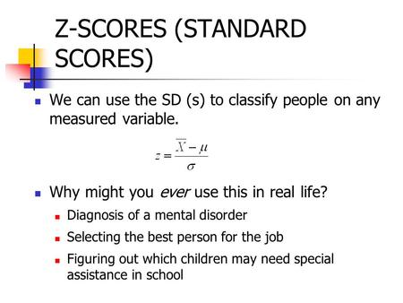 Z-SCORES (STANDARD SCORES)