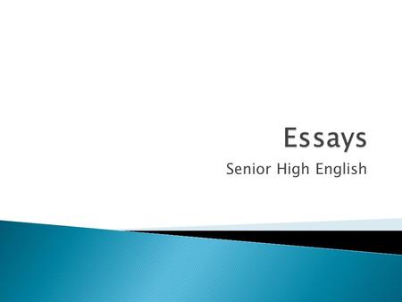 Essays Senior High English.