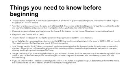 Things you need to know before beginning This directory is not perfect. It does have it’s limitations. It is detailed to give you a lot of exposure. There.