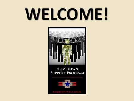 WELCOME!. What if… You knew that a military family needed help?