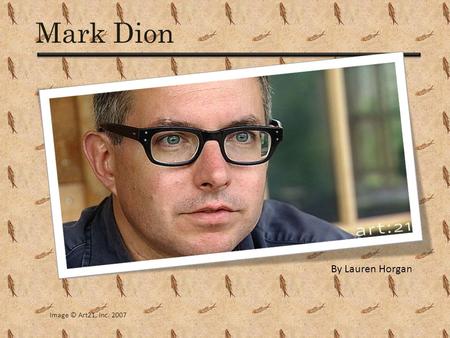 Mark Dion Image © Art21, Inc. 2007 By Lauren Horgan.