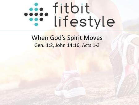 When God’s Spirit Moves