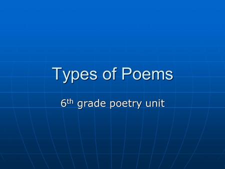 Types of Poems 6th grade poetry unit.