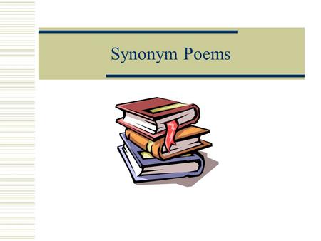 Synonym Poems. With a partner… Discuss the following questions with the person next to you. You have 3 minutes. What is a noun? What is an adjective?