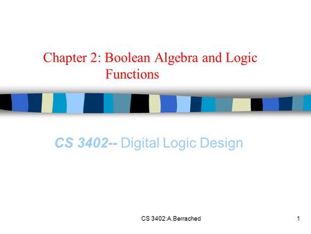 Chapter 2: Boolean Algebra and Logic Functions