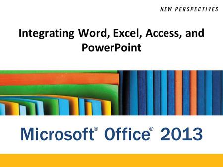 Integrating Word, Excel, Access, and PowerPoint