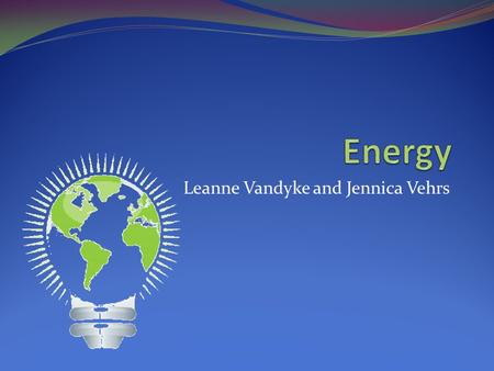 Leanne Vandyke and Jennica Vehrs