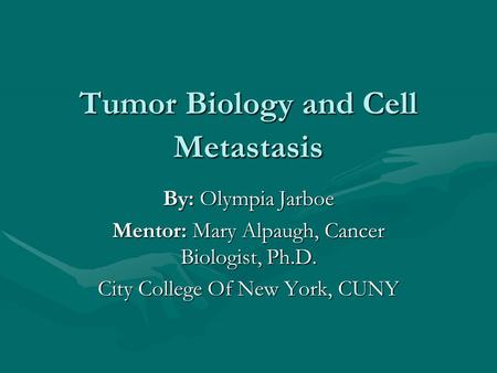 Tumor Biology and Cell Metastasis