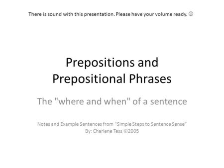 Prepositions and Prepositional Phrases