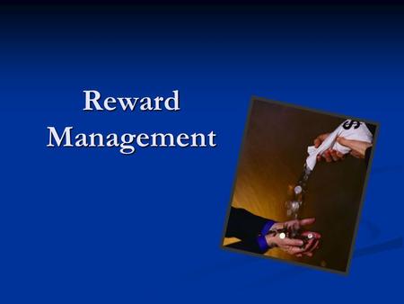 Reward Management.