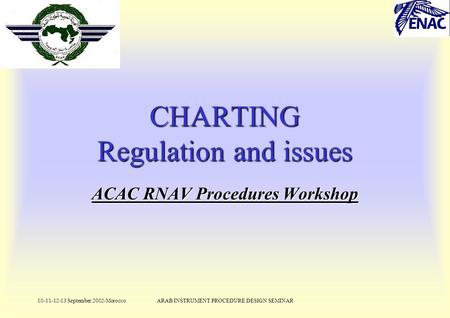 CHARTING Regulation and issues