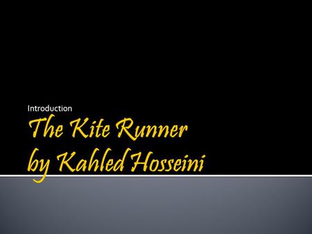 Introduction.  Khaled Hosseini was born in Kabul, Afghanistan in 1965.  His family left Afghanistan for a posting in Paris in 1976, well before the.