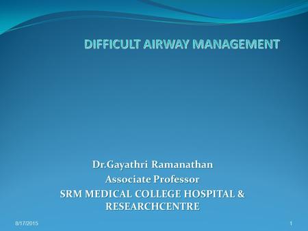 DIFFICULT AIRWAY MANAGEMENT