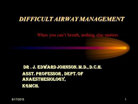 DIFFICULT AIRWAY MANAGEMENT