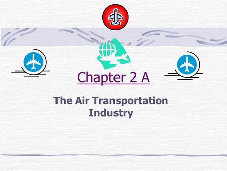 The Air Transportation Industry