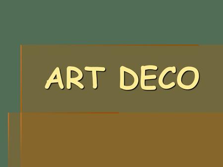 ART DECO. The Art Deco period occurred roughly between the two World Wars, or from 1920 to 1939. Many actually stretch this period from 1900 to the.