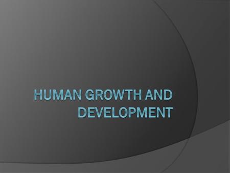 Human Growth and Development