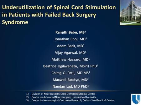 Ranjith Babu, MS 1 Jonathan Choi, MD 1 Adam Back, MD 1 Vijay Agarwal, MD 1 Matthew Hazzard, MD 1 Beatrice Ugiliweneza, MSPH PhD 2 Chirag G. Patil, MD MS.