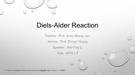 Diels-Alder Reaction Teacher : Prof. Guey-Sheng Liou