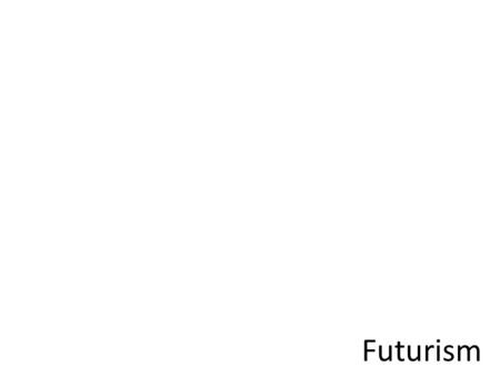 Futurism. Futurism was founded in Italy in 1909. Word Meaning: The position that the meaning of life should be sought in the future.