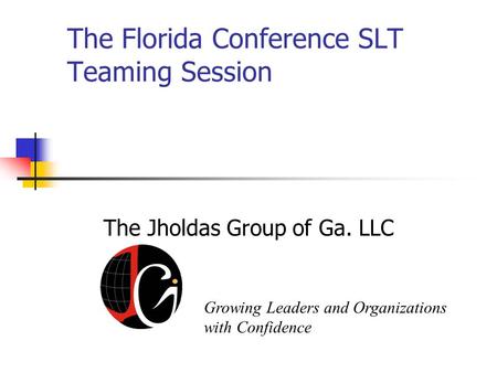 The Florida Conference SLT Teaming Session