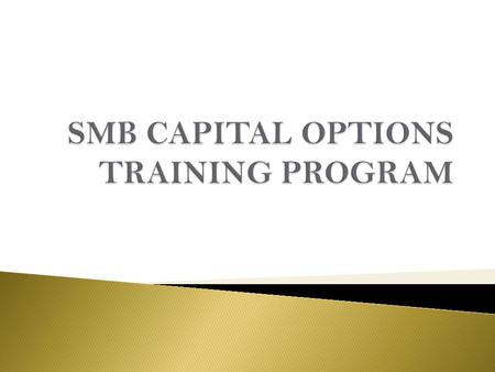 SMB FUNDAMENTALS  SMB believes that all successful traders follow certain fundamental principles and practices which if carefully applied will result.