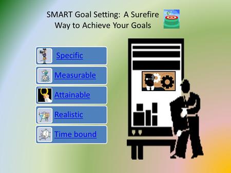 SMART Goal Setting: A Surefire Way to Achieve Your Goals