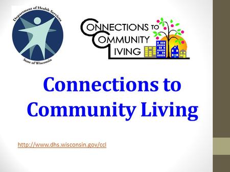 Connections to Community Living