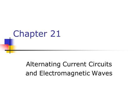 Alternating Current Circuits and Electromagnetic Waves