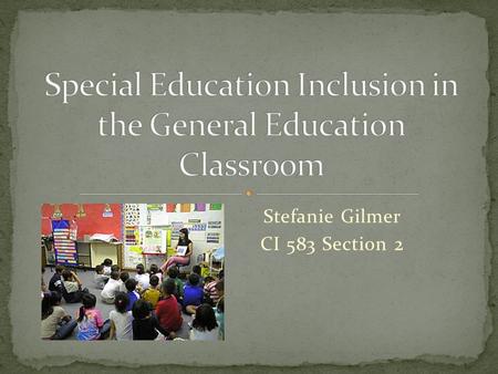 Stefanie Gilmer CI 583 Section 2. a legal, moral, ethical, and civil right.” But, does it work?