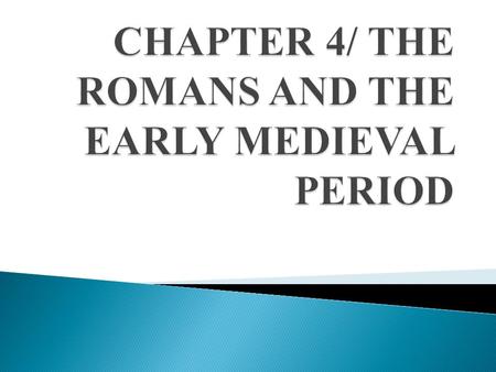 According to legend Rome was founded by Romulus and Remus, twin brothers descended from Venus and Mars.