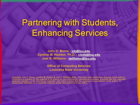 Partnering with Students, Enhancing Services John C. Borne - Cynthia M. Hadden, Ph.D. - Joel G. Williams.