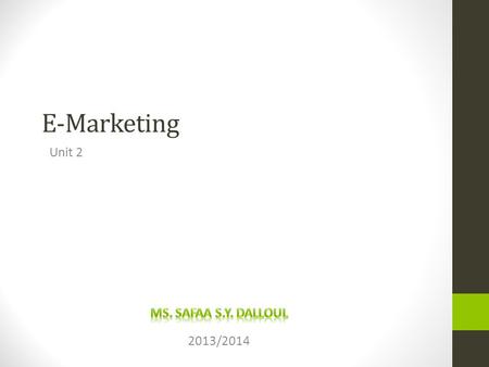 E-Marketing Unit 2 2013/2014. Creating Customer Value, Satisfaction, & Loyalty.